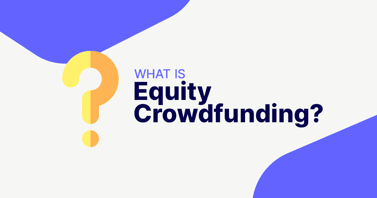 What is Equity Crowdfunding?